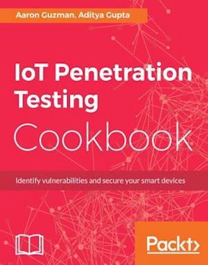 IoT Penetration Testing Cookbook