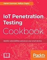 IoT Penetration Testing Cookbook