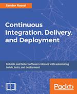 Continuous Integration, Delivery and Deployment