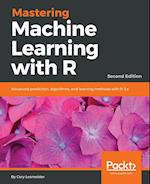 Mastering Machine Learning with R - Second Edition