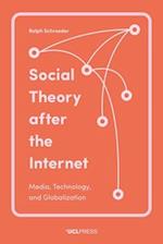 Social Theory After the Internet