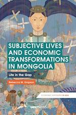 Subjective Lives and Economic Transformations in Mongolia : Life in the Gap 