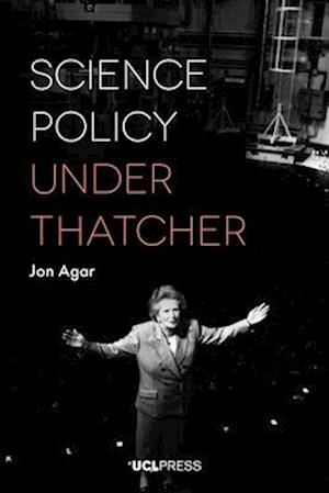 Science Policy Under Thatcher