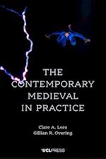 The Contemporary Medieval in Practice