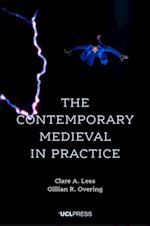 The Contemporary Medieval in Practice