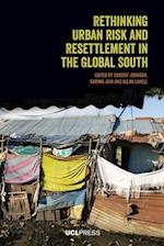 Rethinking Urban Risk and Resettlement in the Global South