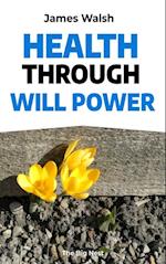 Health Through Will Power