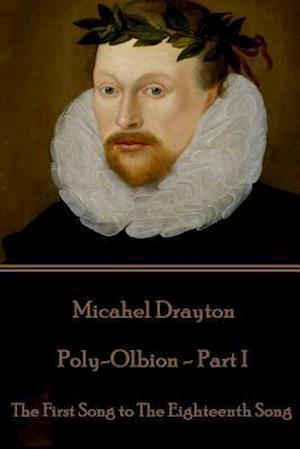 Michael Drayton - Poly-Olbion - Part I