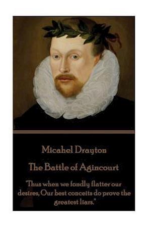 Michael Drayton - The Battle of Agincourt