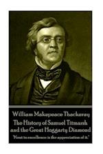 William Makepeace Thackeray - The History of Samuel Titmarsh and the Great Hogg