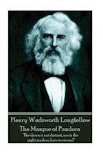 Henry Wadsworth Longfellow - The Masque of Pandora