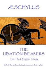 Æschylus - The Libation Bearers