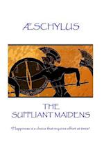 Æschylus - The Suppliant Maidens
