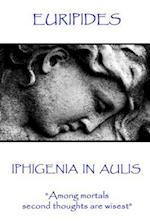 Euripides - Iphigenia in Aulis