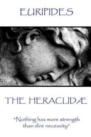 Euripides - The Heraclidæ