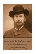 Algernon Charles Swinburne - A Study of Shakespeare