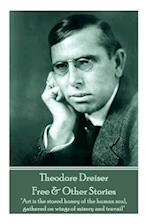 Theodore Dreiser - Free & Other Stories