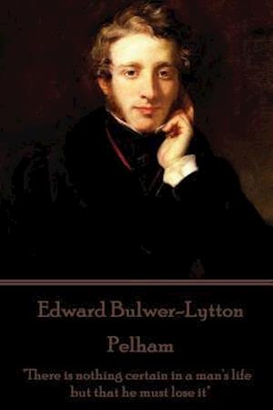 Edward Bulwer-Lytton - Pelham