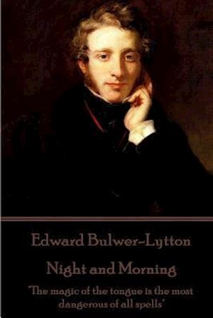 Edward Bulwer-Lytton - Night and Morning