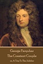 George Farquhar - The Constant Couple
