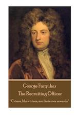 George Farquhar - The Recruiting Officer