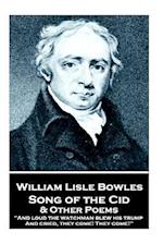 William Lisle Bowles - Song of the Cid & Other Poems