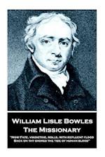 William Lisle Bowles - The Missionary