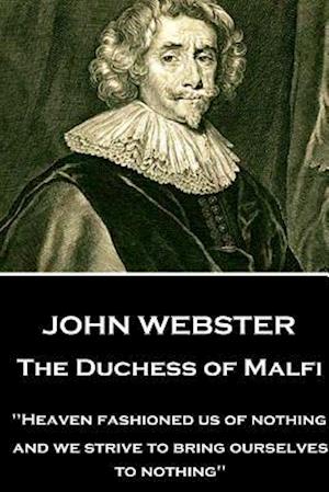 John Webster - The Duchess of Malfi