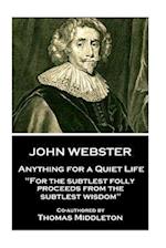 John Webster - Anything for a Quiet Life