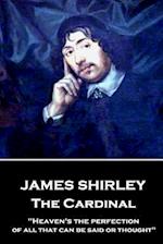 James Shirley - The Cardinal