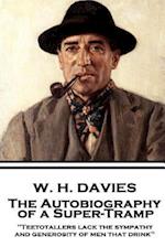 W. H. Davies - The Autobiography of a Super-Tramp
