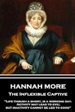Hannah More - The Inflexible Captive