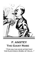 F. Anstey - The Giant Robe