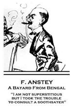 F. Anstey - A Bayard from Bengal