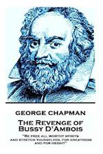 George Chapman - The Revenge of Bussy D'Ambois