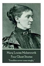 Mary Molesworth - Four Ghost Stories