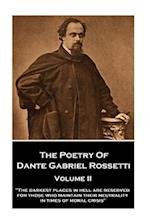 The Poetry of Dante Gabriel Rossetti - Volume II
