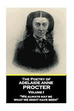 The Poetry of Adelaide Anne Procter - Volume I