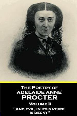 The Poetry of Adelaide Anne Procter - Volume II