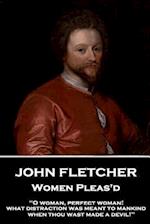 John Fletcher - Women Pleas'd