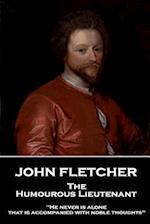 John Fletcher - The Humourous Lieutenant