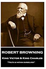 Robert Browning - King Victor and King Charles