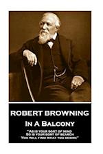 Robert Browning - In a Balcony