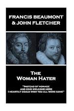 Francis Beaumont & John Fletcher - The Woman Hater