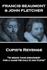 Francis Beaumont & John Fletcher - Cupid's Revenge