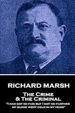 Richard Marsh - The Crime & the Criminal