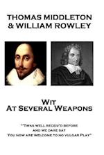 Thomas Middleton & William Rowley - Wit at Several Weapons