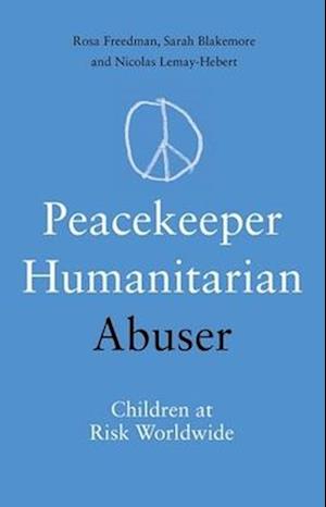 Peacekeeper, Humanitarian, Abuser