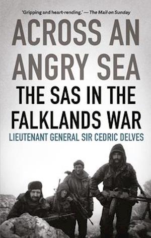 Across an Angry Sea: The SAS in the Falklands War