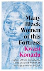 Many Black Women of this Fortress